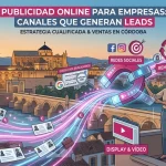 Publicidad online para empresas: canales que generan leads